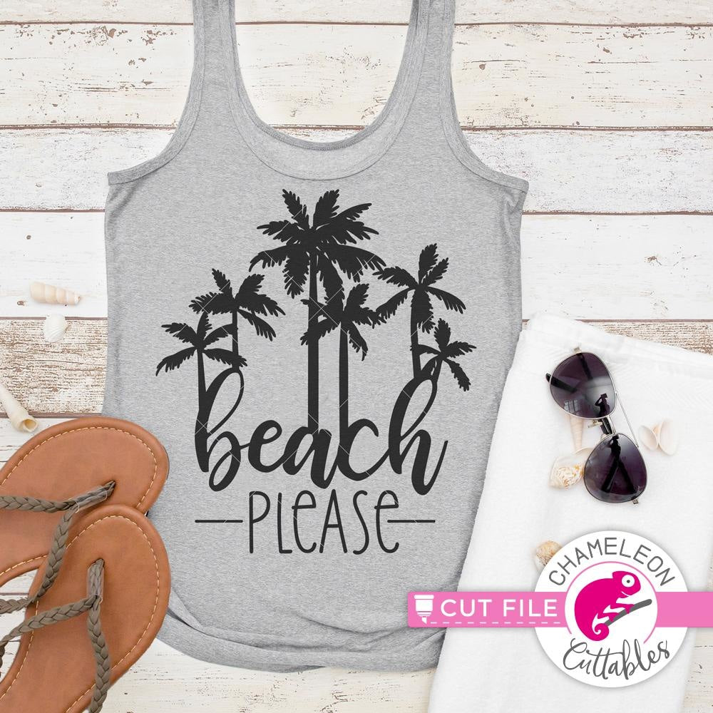 Beach Please svg png dxf eps Chameleon Cuttables LLC | Chameleon ...