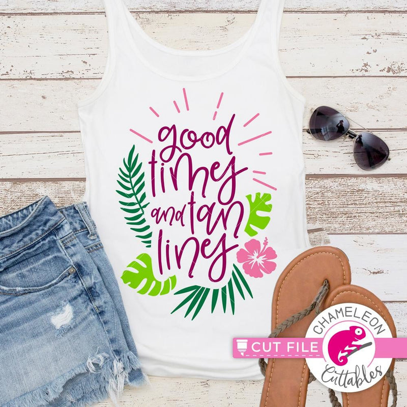 Good times and tan lines svg png dxf eps SVG DXF PNG Cutting File