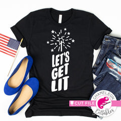 Let’s get lit fire cracker 4th of July svg png dxf eps jpeg SVG DXF PNG Cutting File