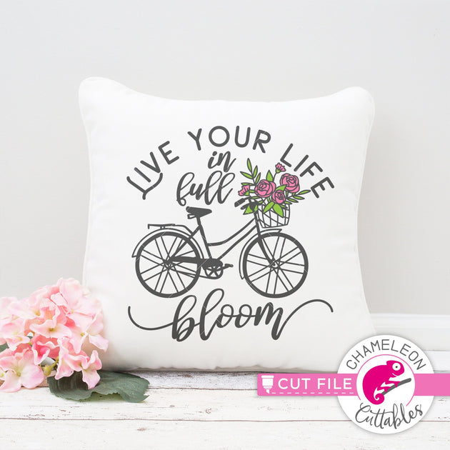 Live your Life in full Bloom Bicycle with Flowers svg png dxf eps jpeg ...