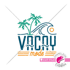 Vacay Mode Retro Summer svg png dxf eps jpeg SVG DXF PNG Cutting File